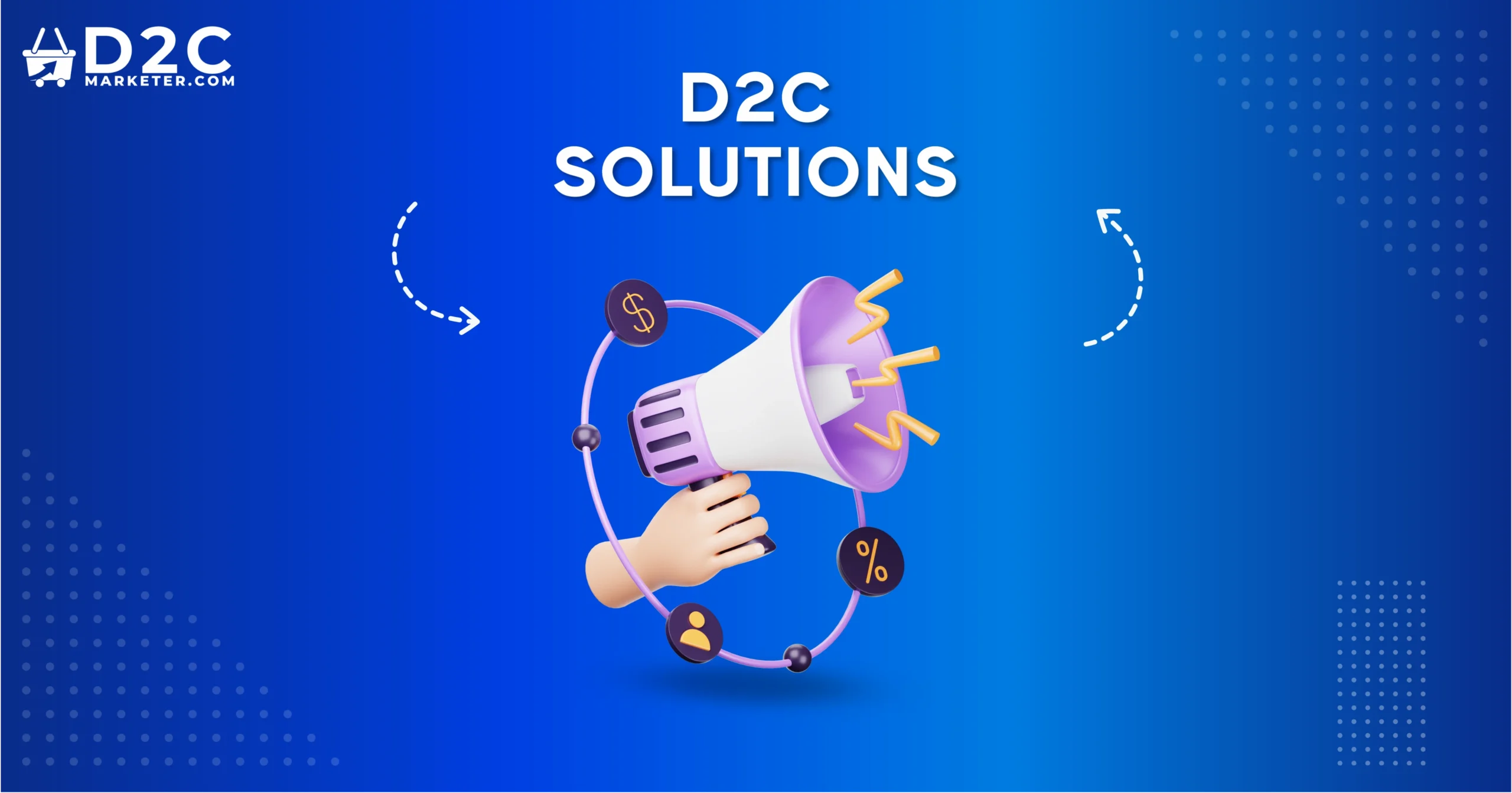 How to Choose D2C Solutions for Scaling Your Business