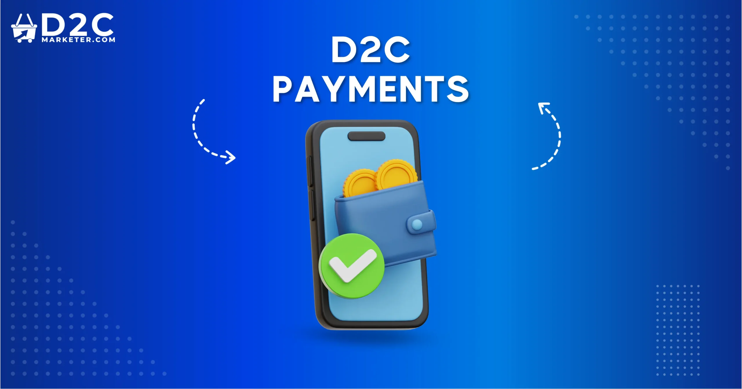 Optimizing D2C Payments_ Best Practices for a Seamless Customer Experience